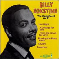 BILLY ECKSTINE - The Magnificent Mr. B cover 