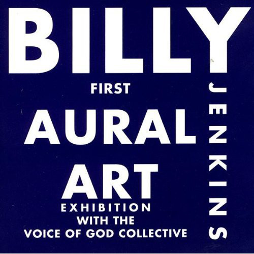 BILLY JENKINS - First Aural Art Exhibition cover 