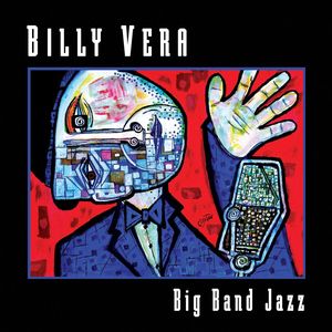 BILLY VERA BIG BAND JAZZ - Big Band Jazz cover 