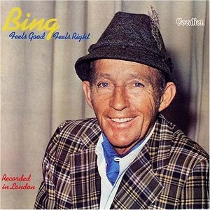 BING CROSBY - Feels Good Feels Right cover 