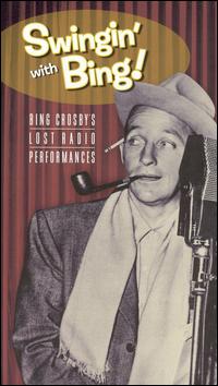 BING CROSBY - Swingin' With Bing! (Lost radio Performances) cover 