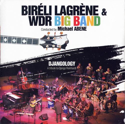 BIRÉLI LAGRÈNE - Bireli Lagrene & WDR Big Band : Djangology cover 
