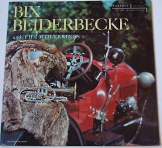 BIX BEIDERBECKE - Bix Beiderbecke And The Wolverines cover 