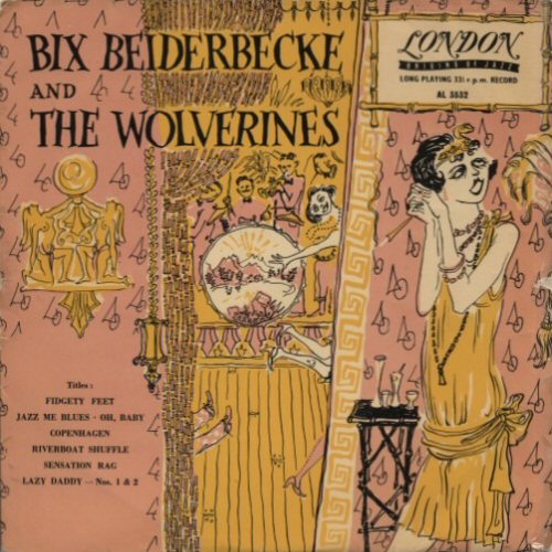 BIX BEIDERBECKE - Bix Beiderbecke and The Wolverines cover 