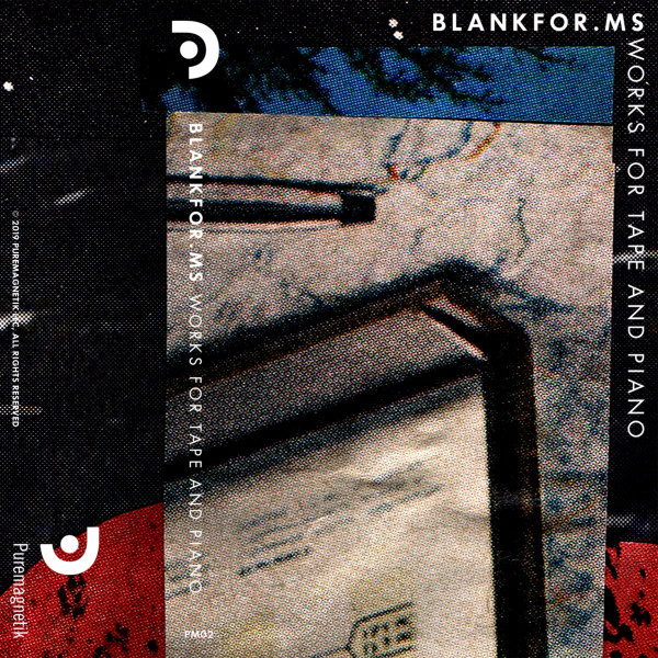 BLANKFOR.MS - Works For Tape And Piano cover 