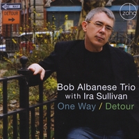 BOB ABANESE - Bob Albanese Trio with Ira Sullivan : One Way / Detour cover 