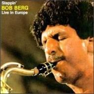 BOB BERG - Steppin' Live In Europe cover 