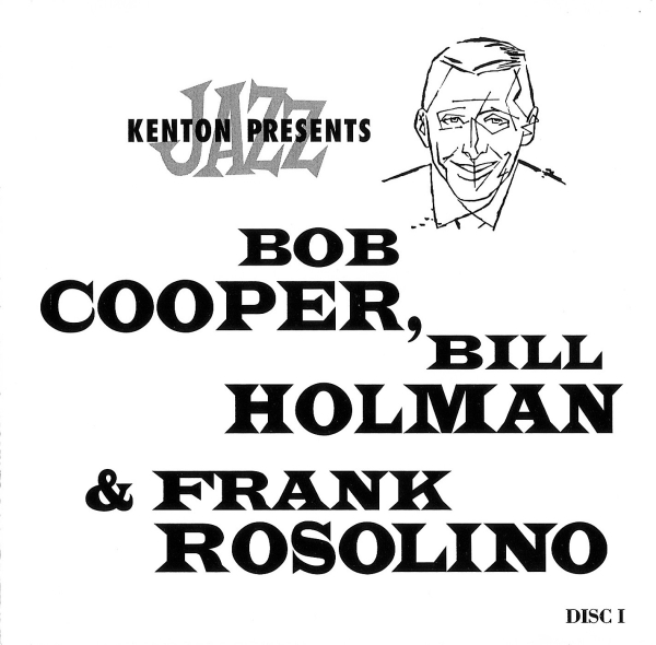 BOB COOPER - Kenton Presents Bob Cooper, Bil Holman & Frank Rosolino cover 