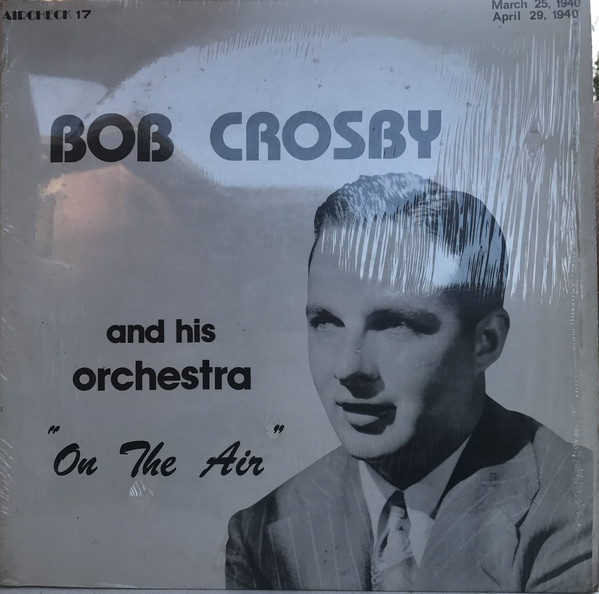 BOB CROSBY - Bob Crosby and His Orchestra cover 