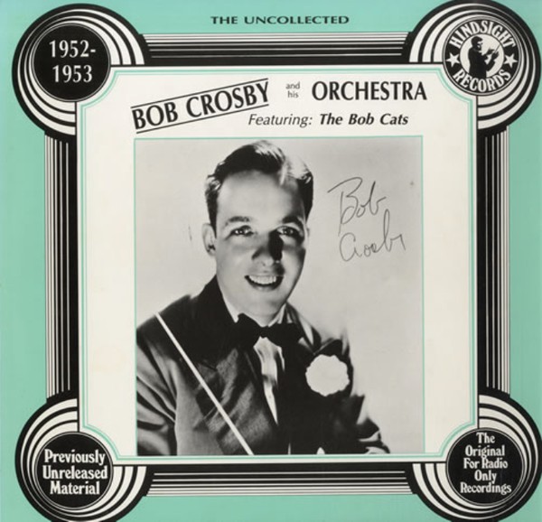 BOB CROSBY - The Uncollected 1952-1953 cover 