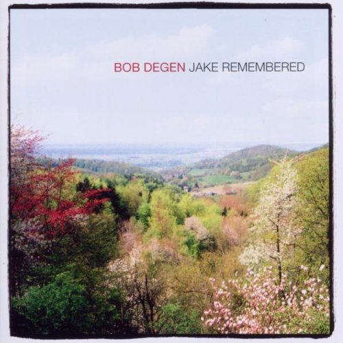 BOB DEGEN - Jake Remembered cover 