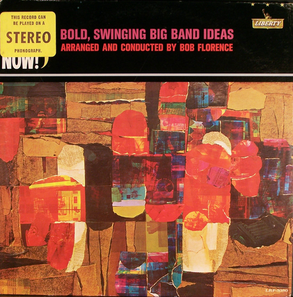 BOB FLORENCE - Here And Now! / Bold, Swinging Big Band Ideas cover 