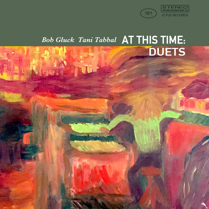 BOB GLUCK - Bob Gluck & Tani Tabbal : At This Time - Duets cover 