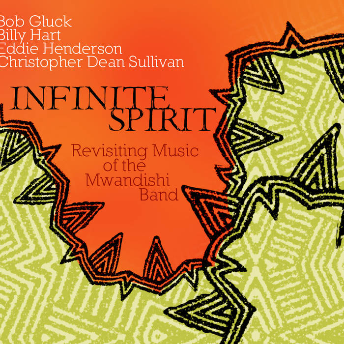 BOB GLUCK - Infinite Spirit: Revisiting Music of the Mwandishi Band cover.