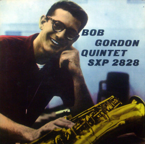 BOB GORDON (SAXOPHONE) - Bob Gordon Quintet cover 
