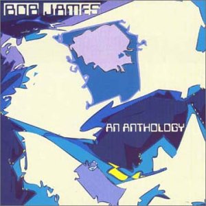 BOB JAMES - An Anthology cover 