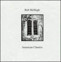 BOB MCHUGH - American Classics cover 