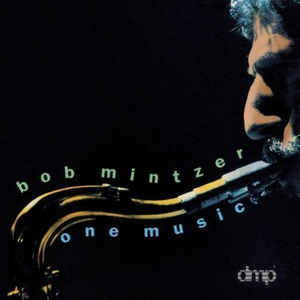 BOB MINTZER - One Music cover 