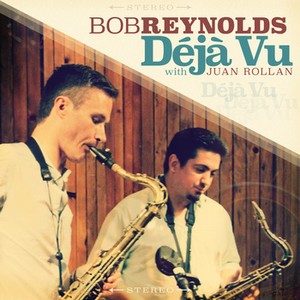 BOB REYNOLDS - Déjà Vu cover 