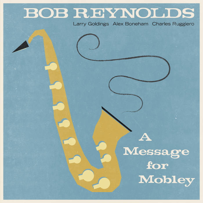 BOB REYNOLDS - Message For Mobley cover 