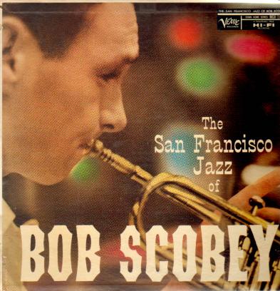 BOB SCOBEY - The San Francisco Jazz Of Bob Scobey cover 