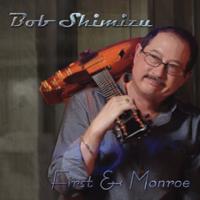 BOB SHIMIZU - First & Monroe cover 