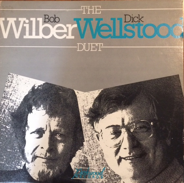 BOB WILBER - The Bob Wilber Dick Wellstood Duet cover 