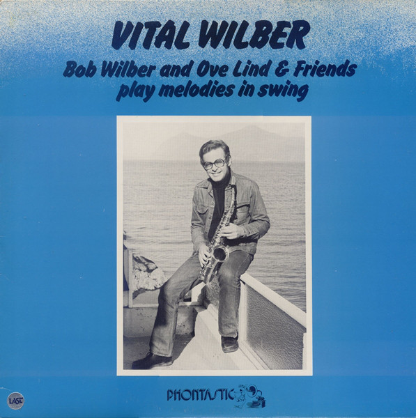 BOB WILBER - Vital Wilber (Bob Wilber And Ove Lind & Friends Play Melodies In Swing) cover 