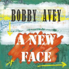 BOBBY AVEY - A New Face cover 