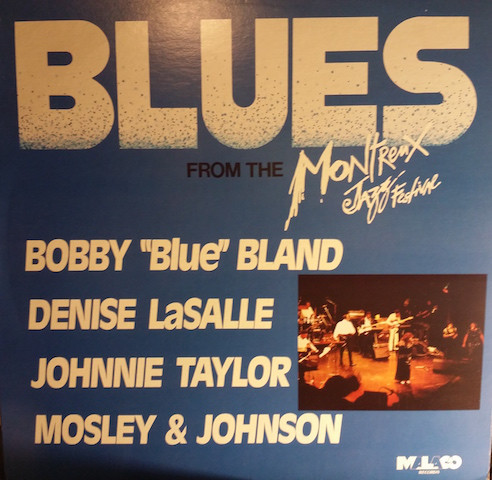 BOBBY BLUE BLAND - Bobby Bland, Denise LaSalle, Johnnie Taylor, Mosley & Johnson : Blues From The Montreux Jazz Festival cover 