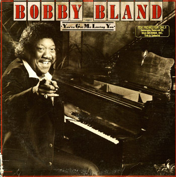 BOBBY BLUE BLAND - You've Got Me Loving You cover 