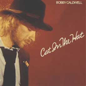 BOBBY CALDWELL - Cat in the Hat cover 