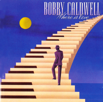 BOBBY CALDWELL - Where Is Love cover 