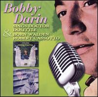 BOBBY DARIN - Bobby Darin Sings Doctor Doolitle / Born Walden Robert Cassotto cover 
