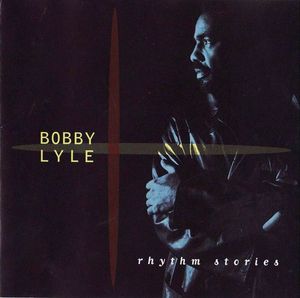BOBBY LYLE - Rhythm Stories cover 