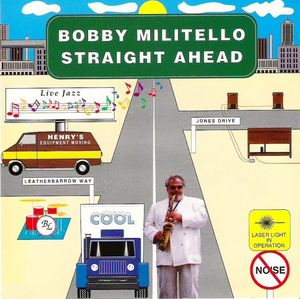 BOBBY MILITELLO - Straight Ahead cover 