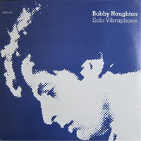BOBBY NAUGHTON - Solo Vibraphone cover 