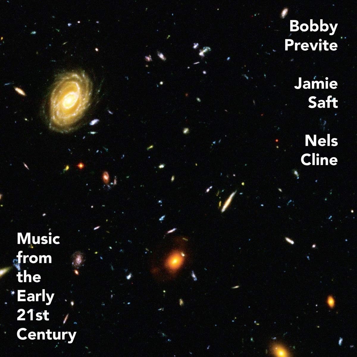 BOBBY PREVITE - Bobby Previte , Jamie Saft , Nels Cline : Music From The Early 21st Century cover 