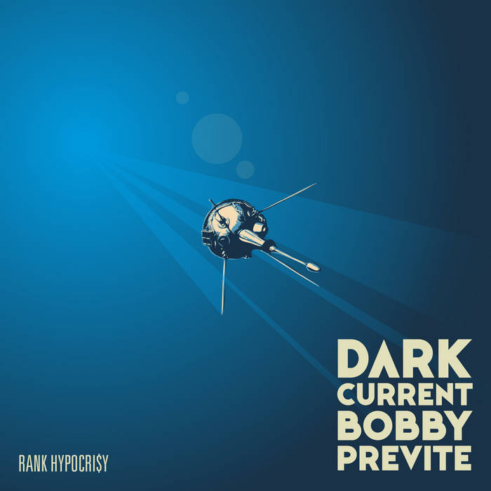BOBBY PREVITE - Dark Current cover 