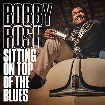 BOBBY RUSH - Sitting On Top Of The Blues cover 