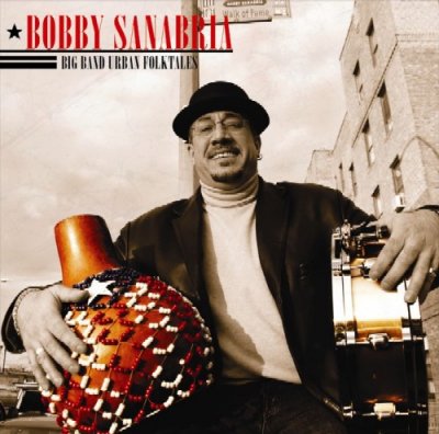 BOBBY SANABRIA - Big Band Urban Folktales cover 