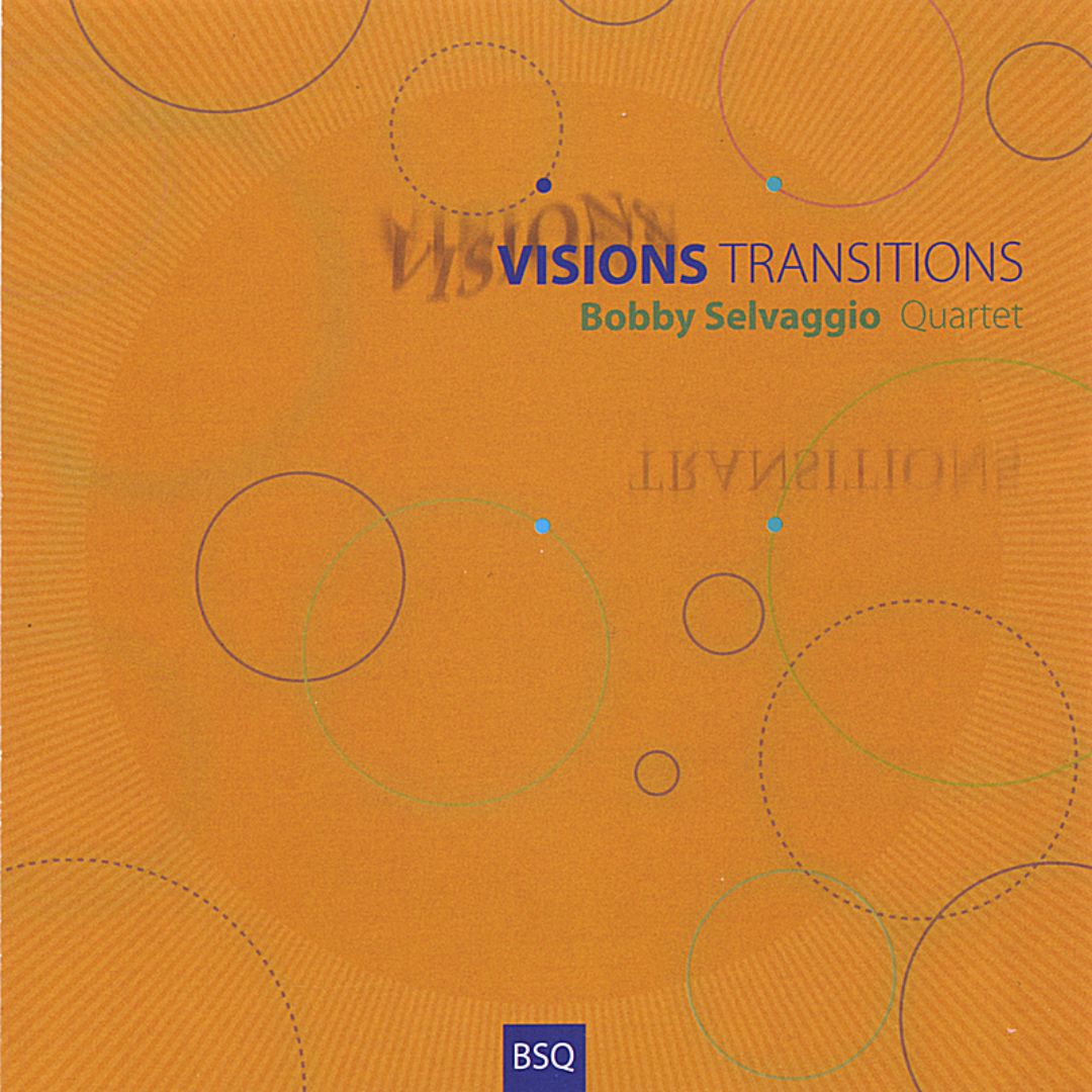 BOBBY SELVAGGIO - Visions Transitions cover 