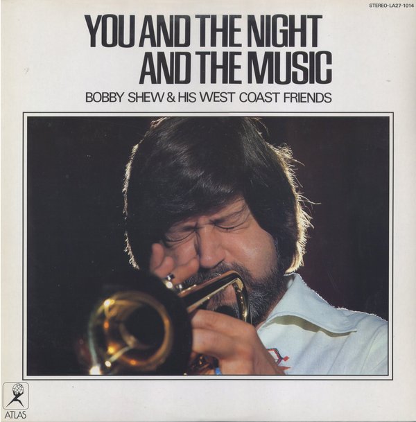 BOBBY SHEW - You And The Night And The Music cover 