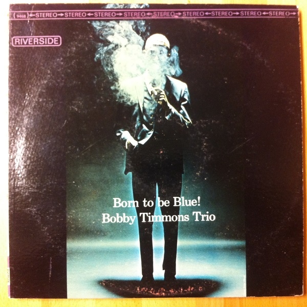 BOBBY TIMMONS - Born to Be Blue! cover 