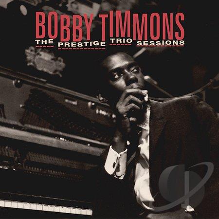 BOBBY TIMMONS - The Prestige Trio Sessions cover 