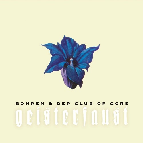 BOHREN & DER CLUB OF GORE - Geisterfaust cover 