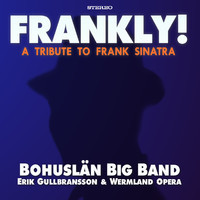 BOHUSLÄN BIG BAND - Frankly! A Tribute To Frank Sinatra cover 