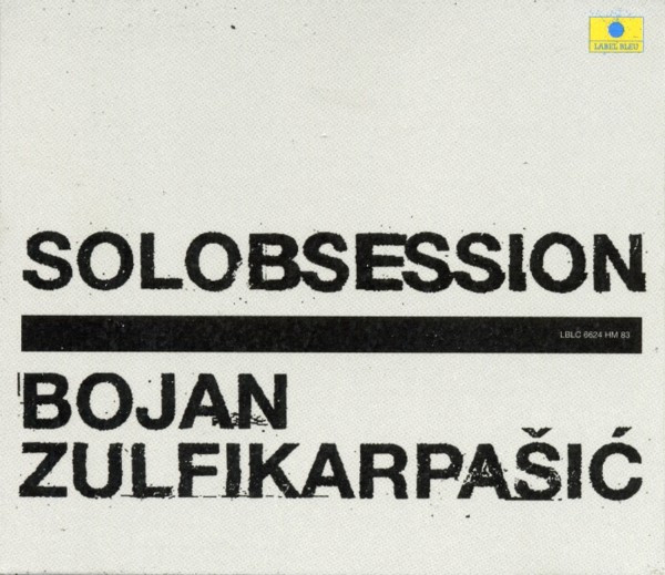 BOJAN Z (BOJAN ZULFIKARPAŠIĆ) - Solobsession cover 