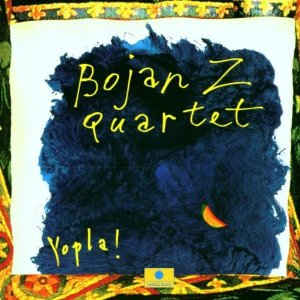 BOJAN Z (BOJAN ZULFIKARPAŠIĆ) - Yopla! cover 