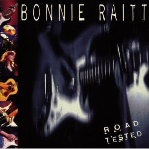 BONNIE RAITT - Road Tested cover 
